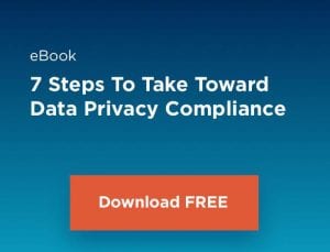 eBook: 7 Steps To Take Toward Data Privacy Compliance