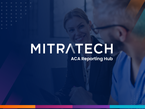 Mitratech Scales ACA Reporting Hub Access to Meet Rising Employer Demand for Simplified Compliance