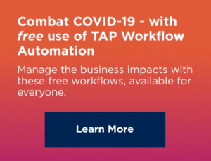 Bekämpfung von COVID-19 mit drei neuen Arbeitsabläufen - und kostenloser Nutzung von TAP!