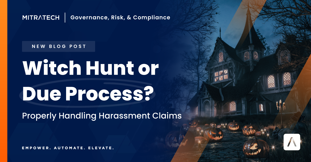 Witch Hunt or Due Process? Properly Handling Harassment Claims | Mitratech