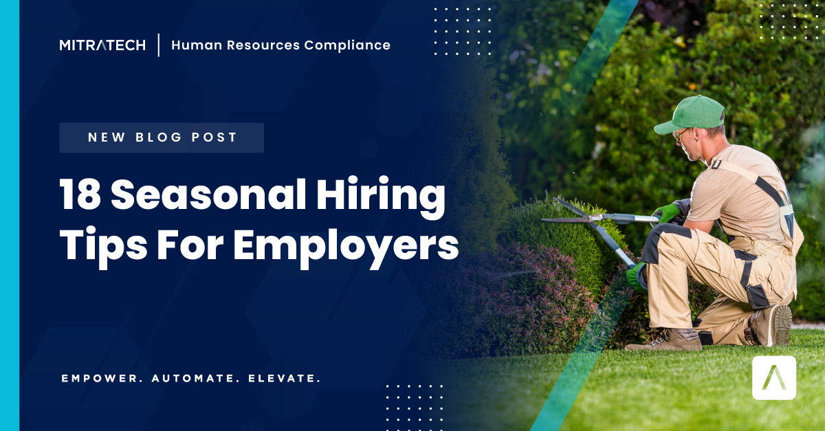 18 Seasonal Hiring Tips For Employers Mitratech