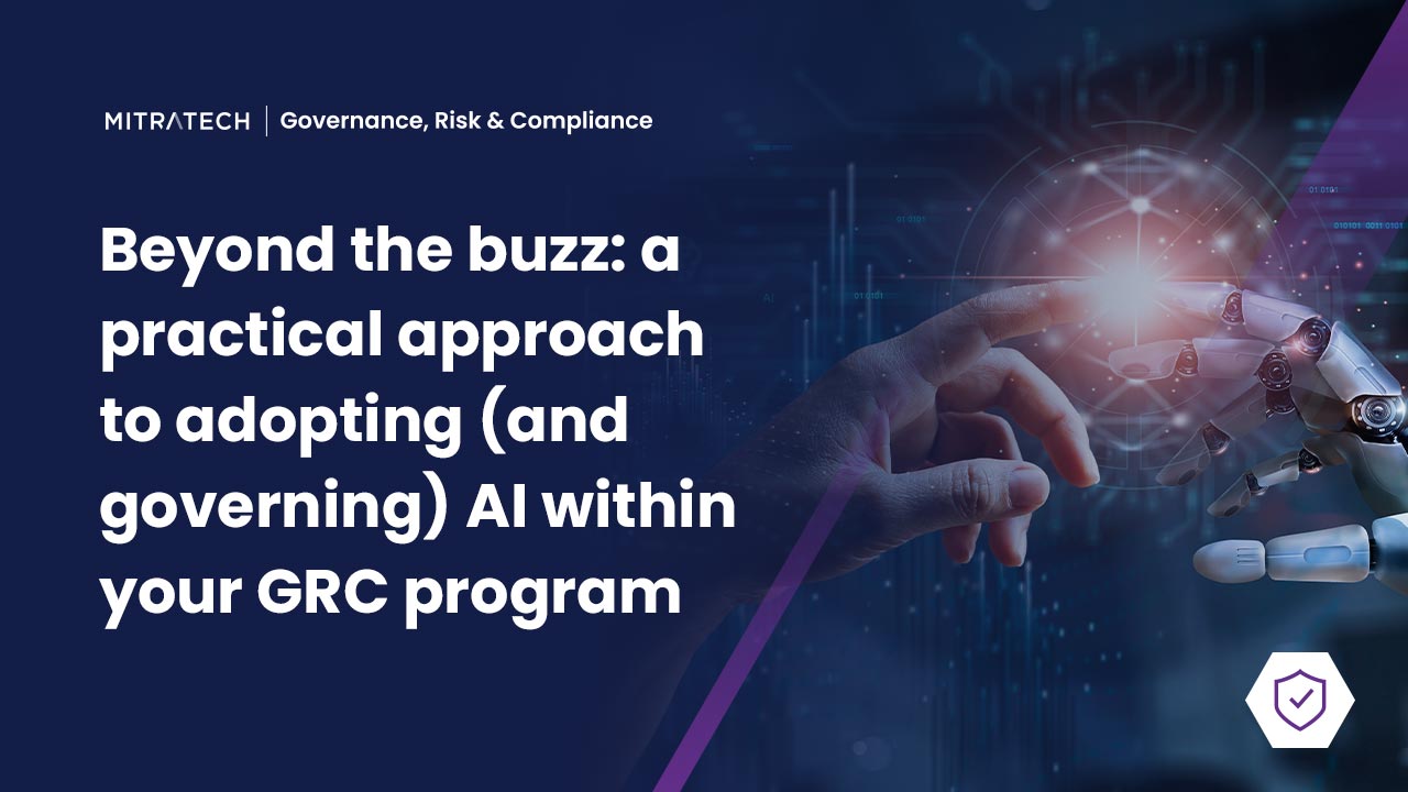 Beyond the Buzz: Adopting (and Governing) AI within GRC
